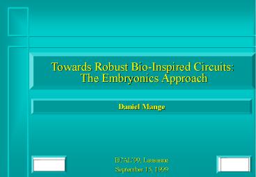 Towards Robust Bio-Inspired Circuits: The Embryonics Approach