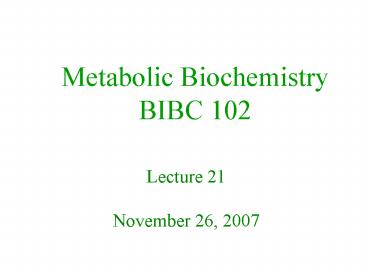 Metabolic Biochemistry