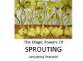 The Magic Powers Of SPROUTING PowerPoint PPT Presentation