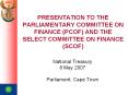 PRESENTATION TO THE PARLIAMENTARY COMMITTEE ON FINANCE (PCOF) AND THE SELECT COMMITTEE ON FINANCE (SCOF) PowerPoint PPT Presentation