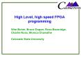 High Level, high speed FPGA programming PowerPoint PPT Presentation