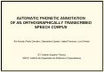 AUTOMATIC PHONETIC ANNOTATION OF AN ORTHOGRAPHICALLY TRANSCRIBED SPEECH CORPUS PowerPoint PPT Presentation