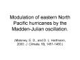 Modulation of eastern North Pacific hurricanes by the MaddenJulian oscillation' PowerPoint PPT Presentation