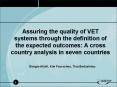 Assuring the quality of VET systems through the definition of the expected outcomes: A cross country analysis in seven countries PowerPoint PPT Presentation