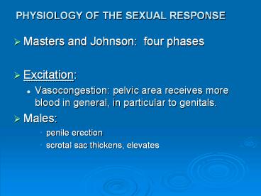 PHYSIOLOGY OF THE SEXUAL RESPONSE