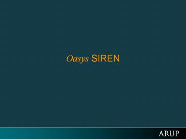 Oasys SIREN