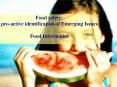 Food safety: proactive identification of Emerging Issues Food Informatics PowerPoint PPT Presentation