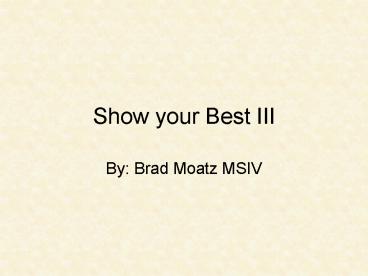 Show your Best III