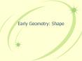 Early Geometry: Shape PowerPoint PPT Presentation