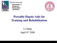 Portable Haptic Aids for Training and Rehabilitation