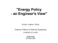 Energy Policy an Engineer's View PowerPoint PPT Presentation