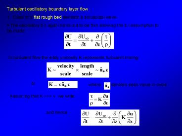 Turbulent oscillatory boundary layer flow