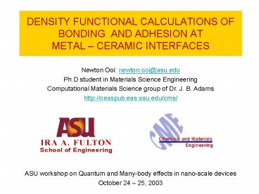 DENSITY FUNCTIONAL CALCULATIONS OF BONDING AND ADHESION AT METAL 