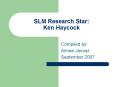 SLM Research Star: Ken Haycock PowerPoint PPT Presentation