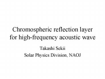 Chromospheric reflection layer for high-frequency acoustic wave