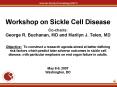 Workshop on Sickle Cell Disease Cochairs: George R' Buchanan, MD and Marilyn J' Telen, MD Objective: PowerPoint PPT Presentation