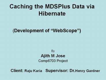 Caching the MDSPlus Data via Hibernate