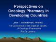 Perspectives on Oncology Pharmacy in Developing Countries PowerPoint PPT Presentation