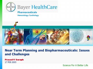 Near Term Planning and Biopharmaceuticals: Issues and Challenges