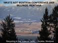 WASTE NOT MONTANA CONFERENCE 2009 BILLINGS, MONTANA PowerPoint PPT Presentation