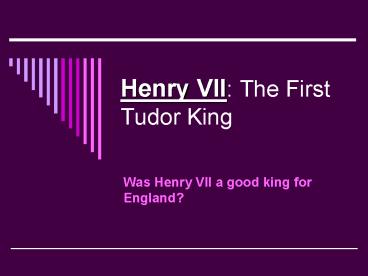 Henry VII: The First Tudor King
