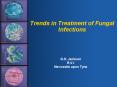Trends in Treatment of Fungal Infections PowerPoint PPT Presentation
