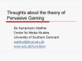 Thoughts about the theory of Pervasive Gaming PowerPoint PPT Presentation