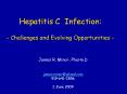Hepatitis C Infection: Challenges and Evolving Opportunities PowerPoint PPT Presentation