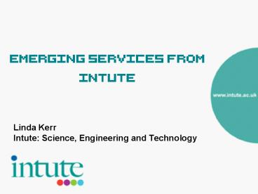 Emerging services from Intute