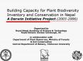 Building Capacity for Plant Biodiversity Inventory and Conservation in Nepal A Darwin Initiative Project (2003-2006) PowerPoint PPT Presentation