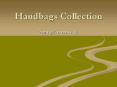 Handbags Collection PowerPoint PPT Presentation