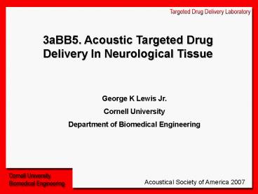 3aBB5' Acoustic Targeted Drug Delivery In Neurological Tissue