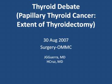 Thyroid Debate (Papillary Thyroid Cancer: Extent of Thyroidectomy)