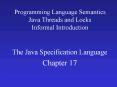 Programming Language Semantics Java Threads and Locks Informal Introduction PowerPoint PPT Presentation