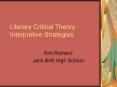 Literary Critical Theory Interpretive Strategies PowerPoint PPT Presentation