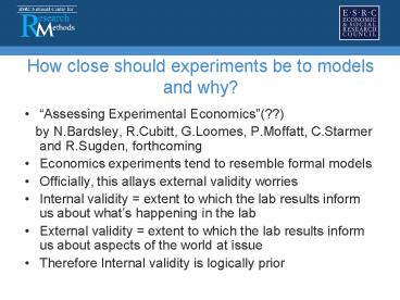 How close should experiments be to models and why