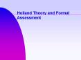 Holland Theory and Formal Assessment PowerPoint PPT Presentation