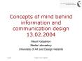 Concepts of mind behind information and communication design 13'02'2004 PowerPoint PPT Presentation