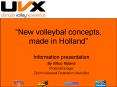 New volleybal concepts, made in Holland PowerPoint PPT Presentation