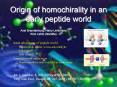 Origin of homochirality in an early peptide world PowerPoint PPT Presentation