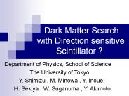 Dark Matter Search  with Direction sensitive      Scintillator ?