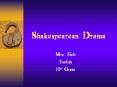 Shakespearean Drama PowerPoint PPT Presentation