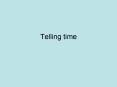 Telling time PowerPoint PPT Presentation