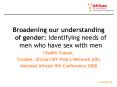 Broadening our understanding of gender: identifying needs of men who have sex with men PowerPoint PPT Presentation