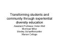 Transforming students and community through experiential diversity education PowerPoint PPT Presentation