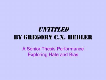 Untitled by Gregory C'X' Hedler