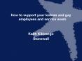 How to support your lesbian and gay employees and service users PowerPoint PPT Presentation