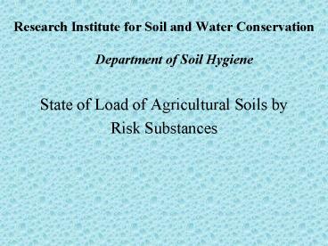 Research Institute for Soil and Water Conservation Department of Soil Hygiene
