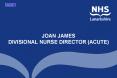JOAN JAMES DIVISIONAL NURSE DIRECTOR ACUTE PowerPoint PPT Presentation