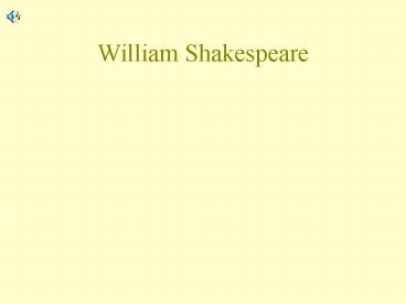 William Shakespeare